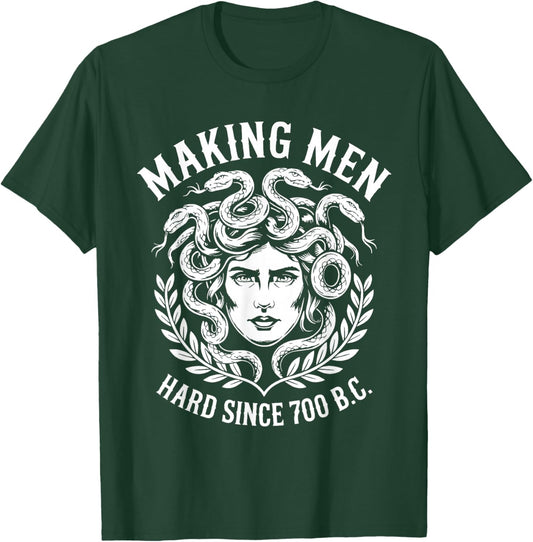 Making Men Hard Since 700 BC Funny Feminist Medusa Ancient T-Shirt - T-Shirt | Forest