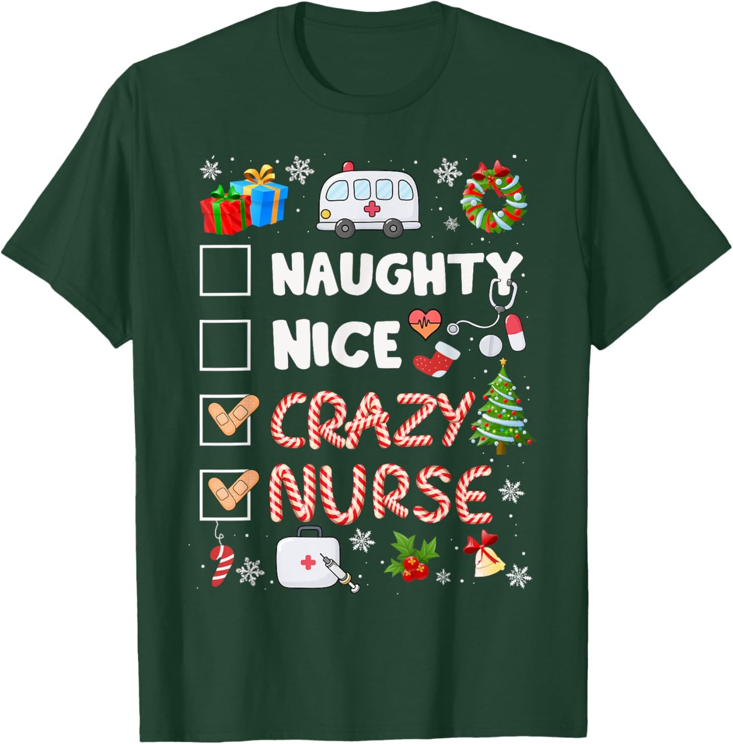 Cute Naughty Nice Crazy Nurse Christmas Nurse Xmas Top Women T-Shirt - T-Shirt | Forest