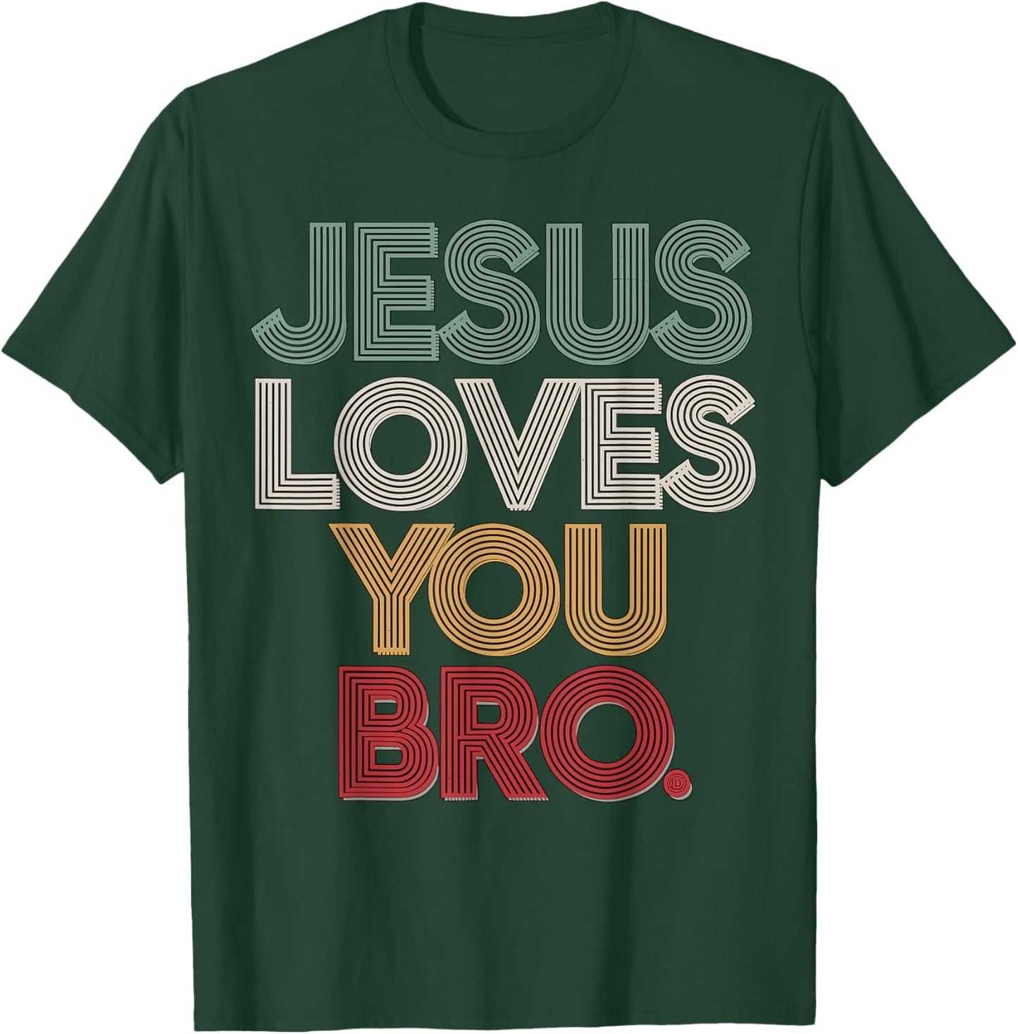Jesus loves you Bro T-Shirt - T-Shirt | Forest