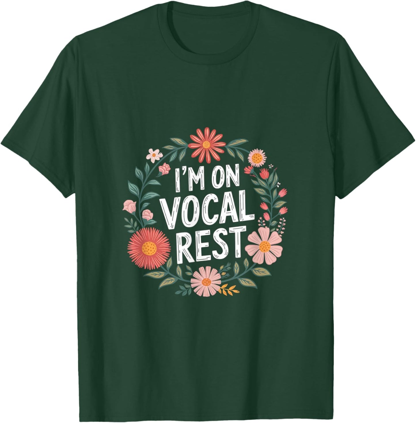 I'm On Vocal Rest Singer Voice Recovery T-Shirt - T-Shirt | Forest