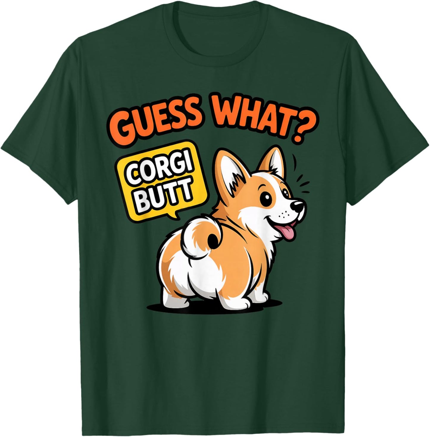 Guess What Corgi Butt Corgi Owner Dog Trainer Cute Corgi T-Shirt - T-Shirt | Forest