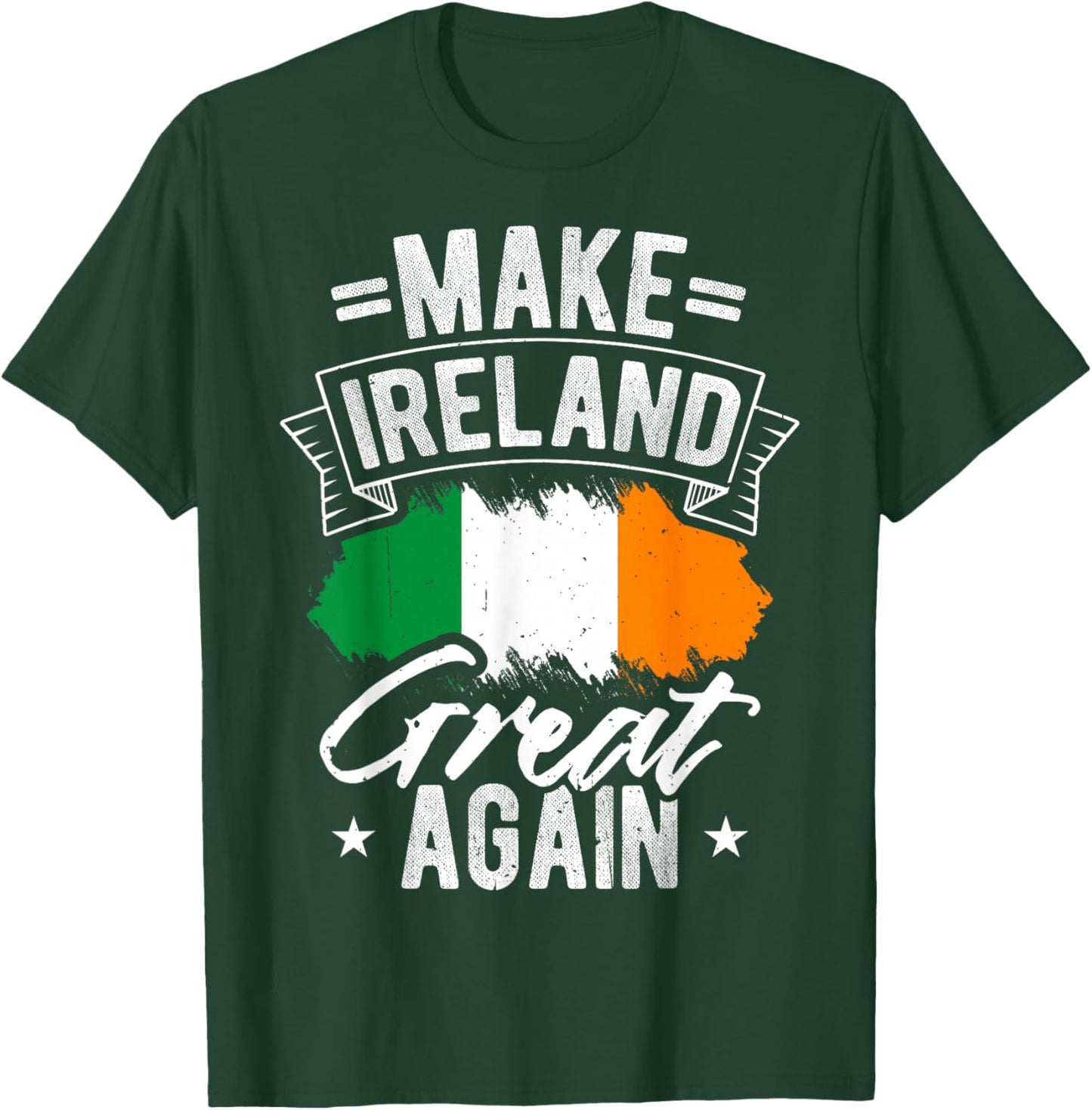 Make Ireland Great Again Ireland Pride T-Shirt - T-Shirt | Forest