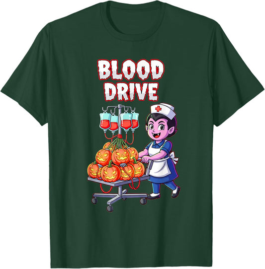 Halloween Vampire Nurse Take Drive Blood Funny T-Shirt - T-Shirt | Forest