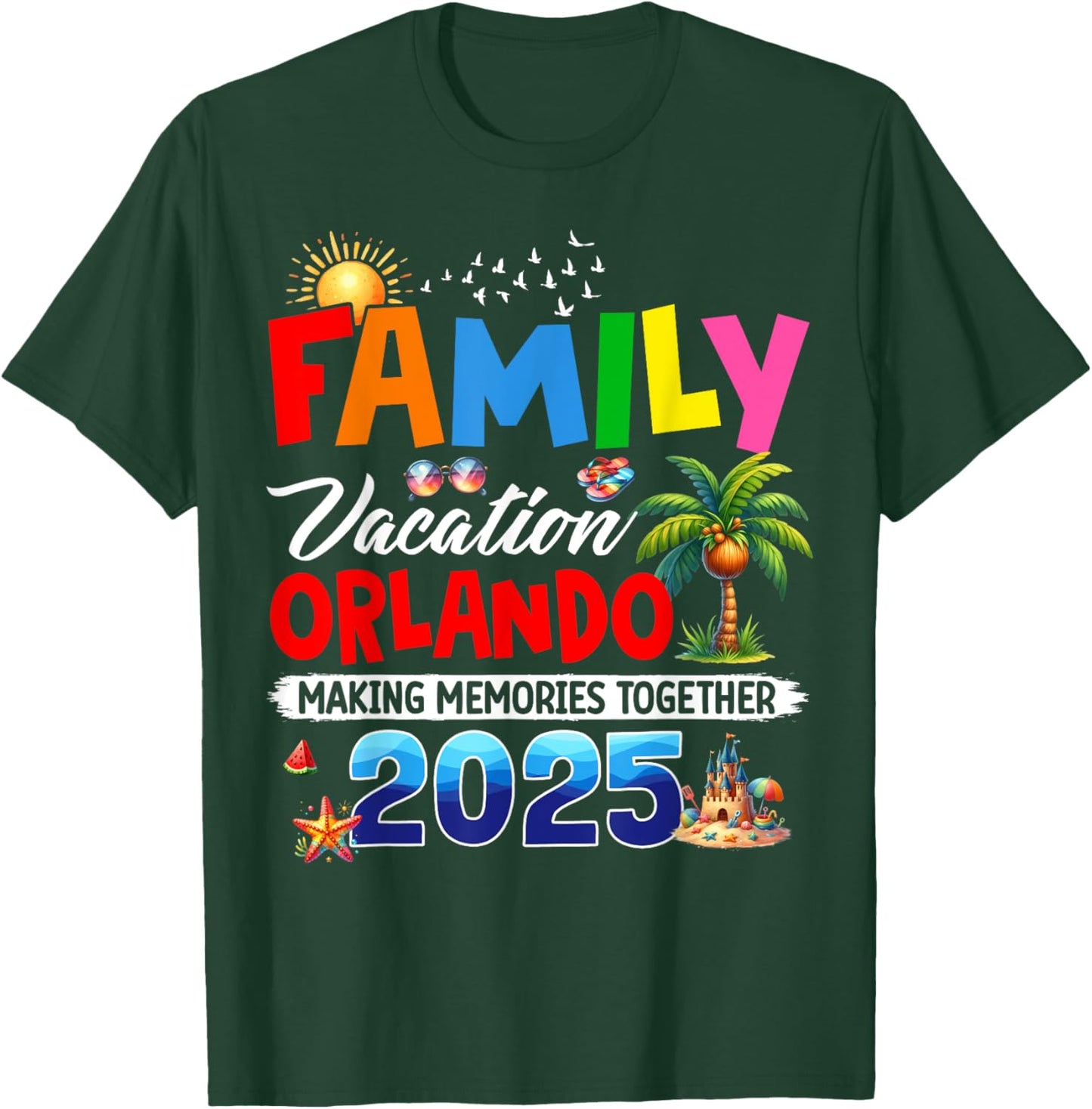 Funny Family Vacation Orlando 2025 Making Memories Together T-Shirt - T-Shirt | Forest