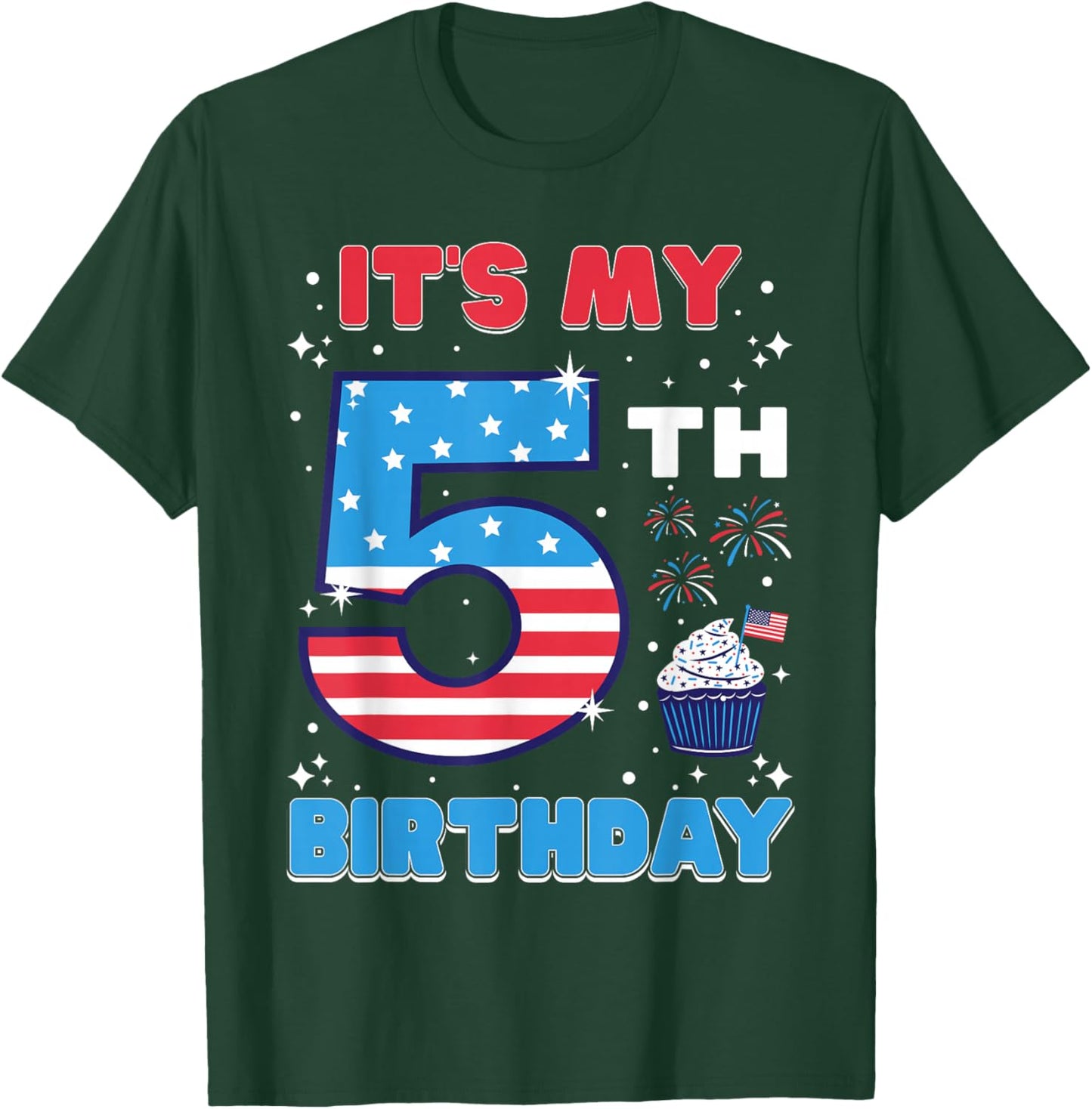It's My 5th Birthday USA 4th Of July 5 Years Old Girls Boys T-Shirt - T-Shirt | Forest