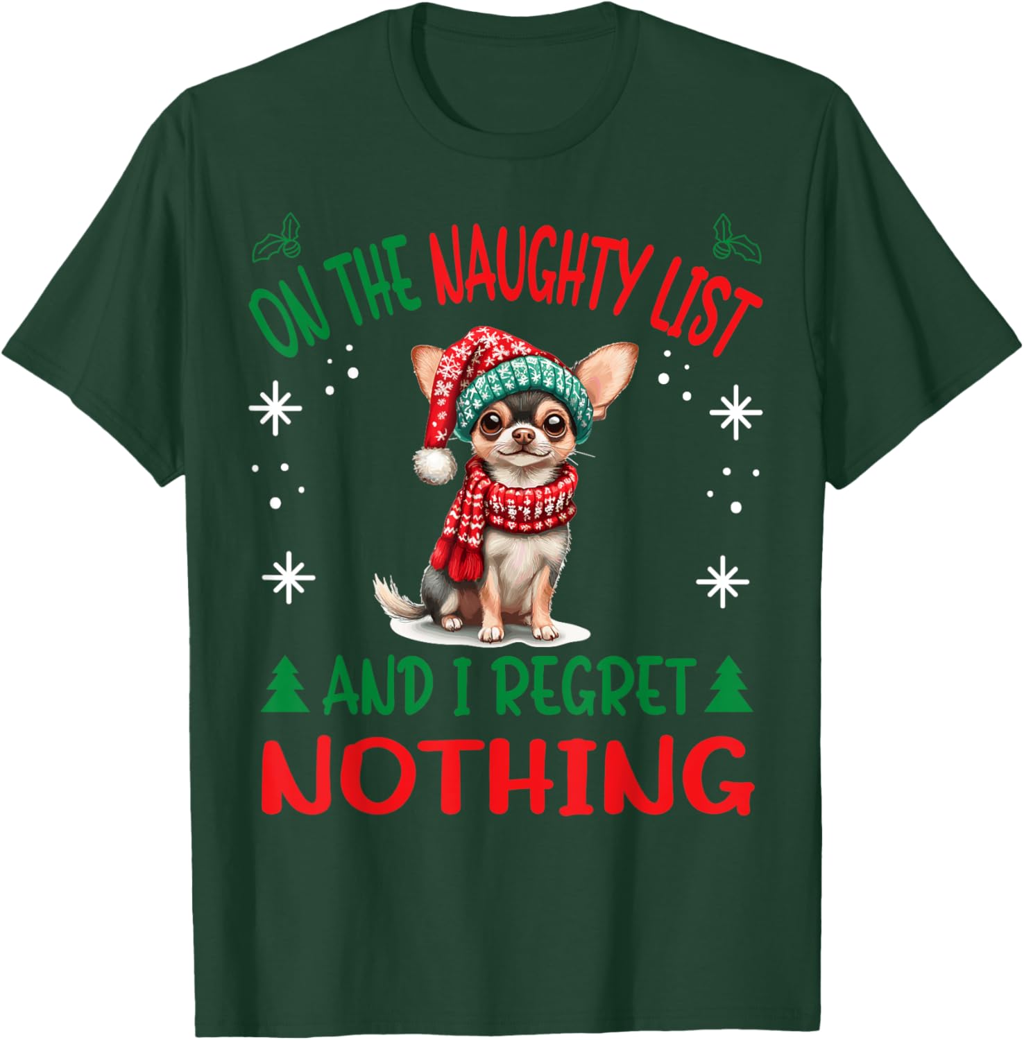 Cute Chihuahua Chiwawa dog Dog Christmas On The Naughty List T-Shirt - T-Shirt | Forest