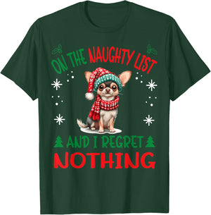Cute Chihuahua Chiwawa dog Dog Christmas On The Naughty List T-Shirt - T-Shirt | Forest