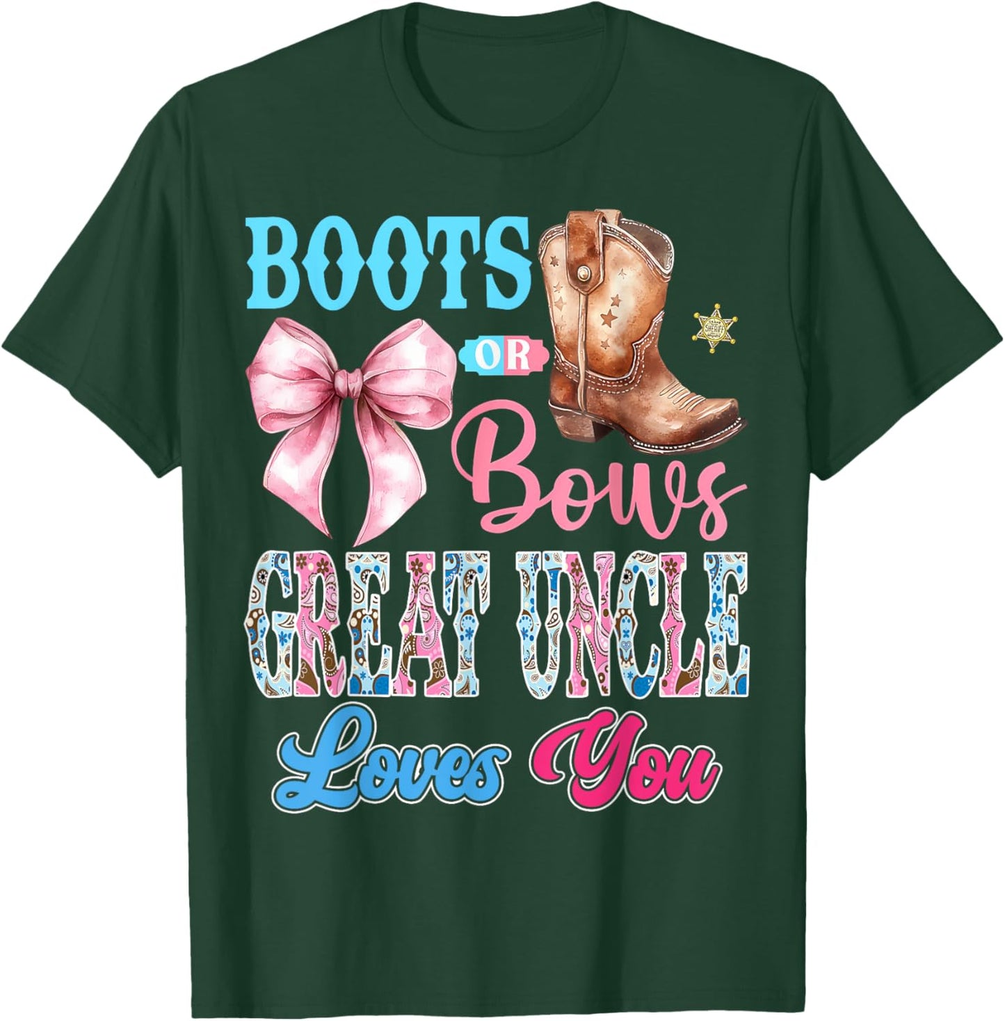 Boots or Bows Great Uncle Loves You Gender Reveal Party T-Shirt - T-Shirt | Forest