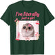 I'm Literally Just A Girl Coquette Funny Sad Hamster Meme T-Shirt - T-Shirt | Forest