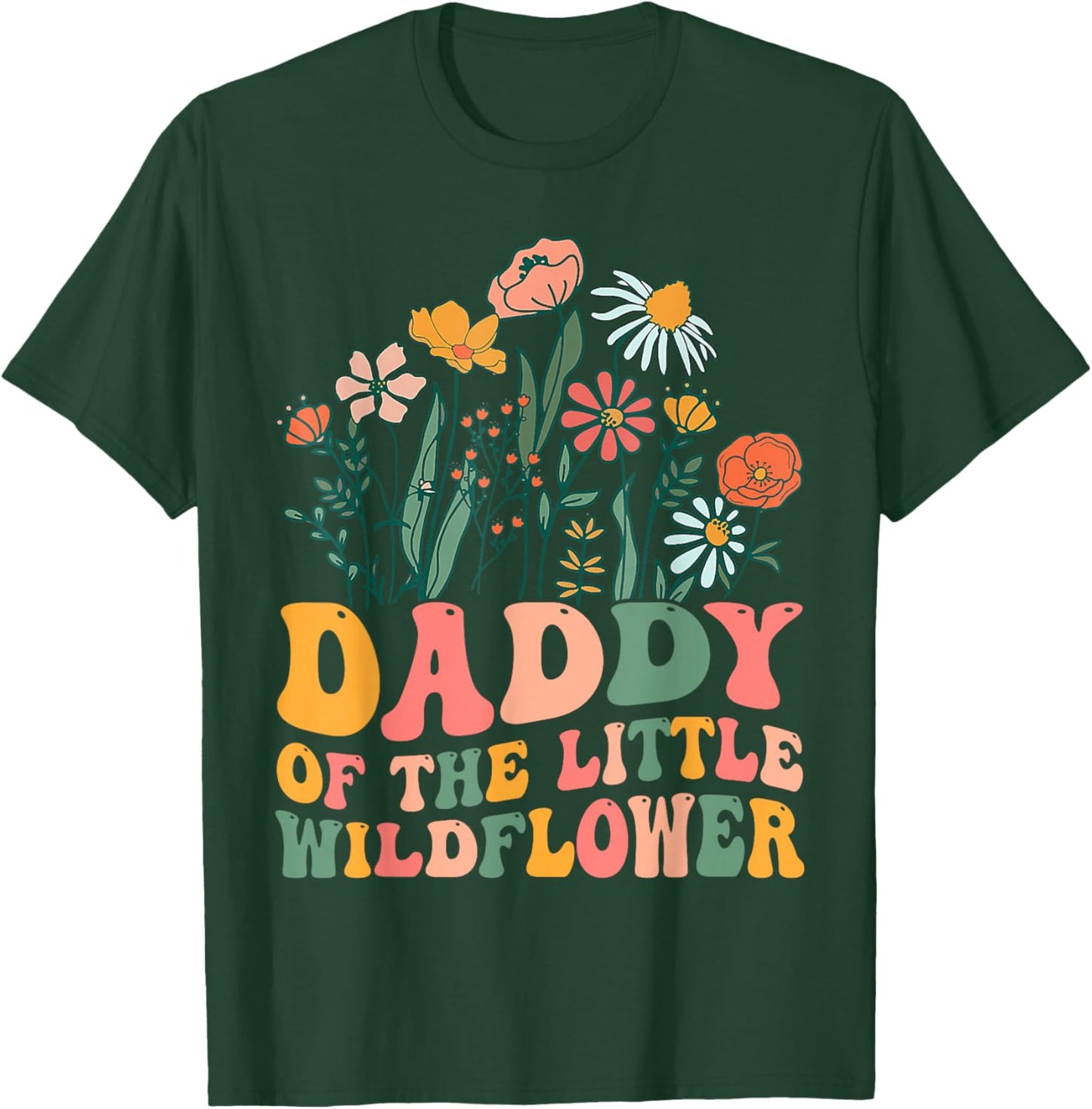 Daddy Of The Little Wildflower Birthday Party Baby Shower T-Shirt - T-Shirt | Forest