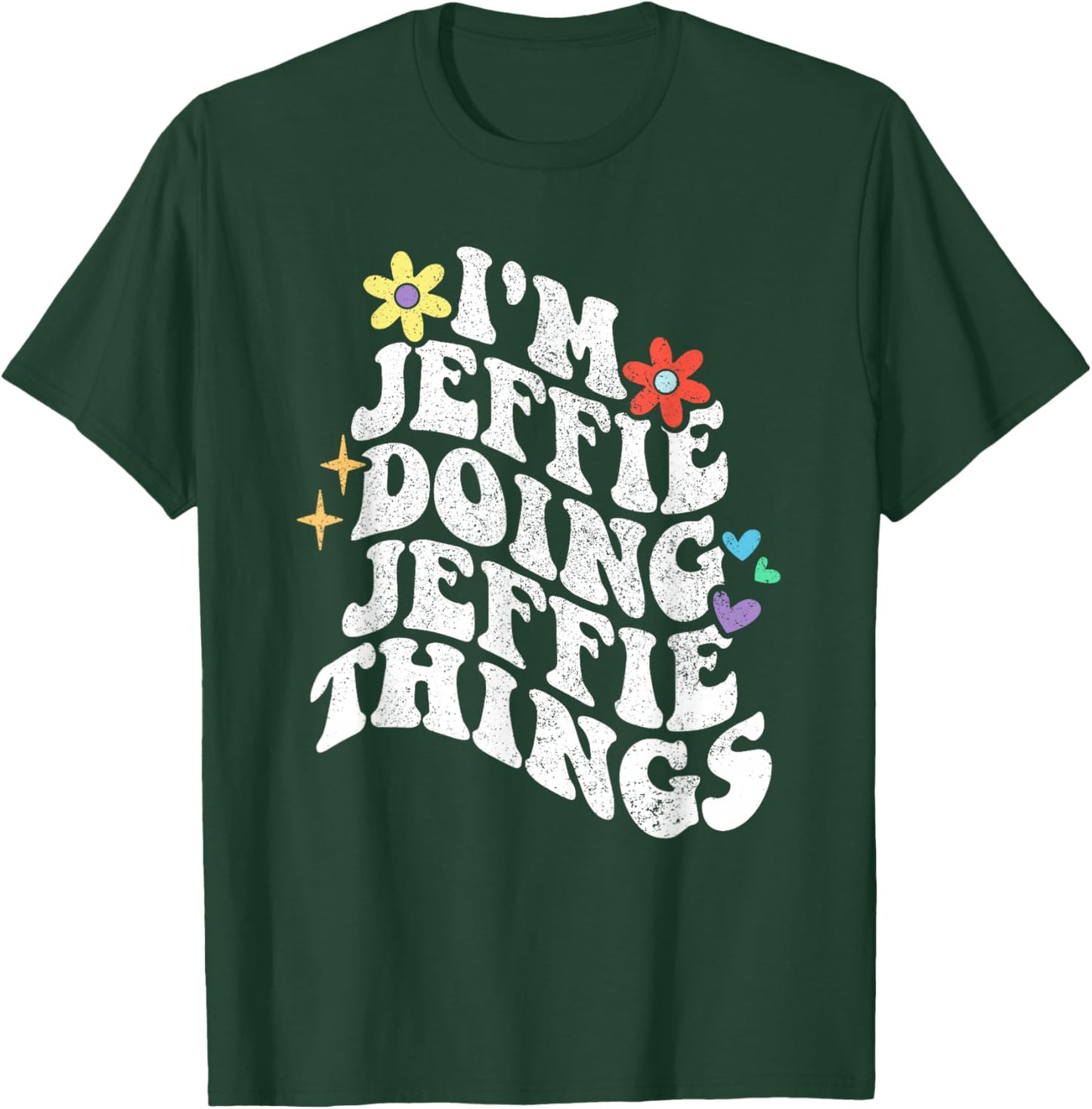 Retro Groovy Im Jeffie Doing Jeffie Things Funny Mother's T-Shirt - T-Shirt | Forest