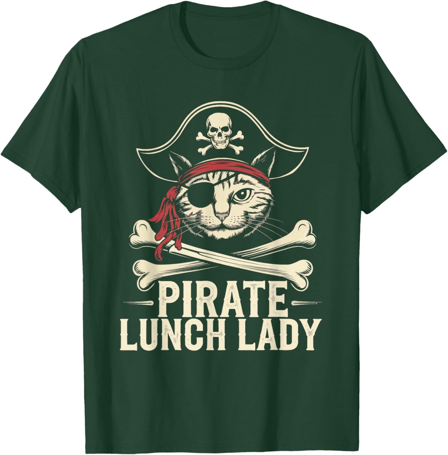 Pirate Lunch Lady Cat Humor Lunch Lady Jolly Roger Sarcasm T-Shirt - T-Shirt | Forest