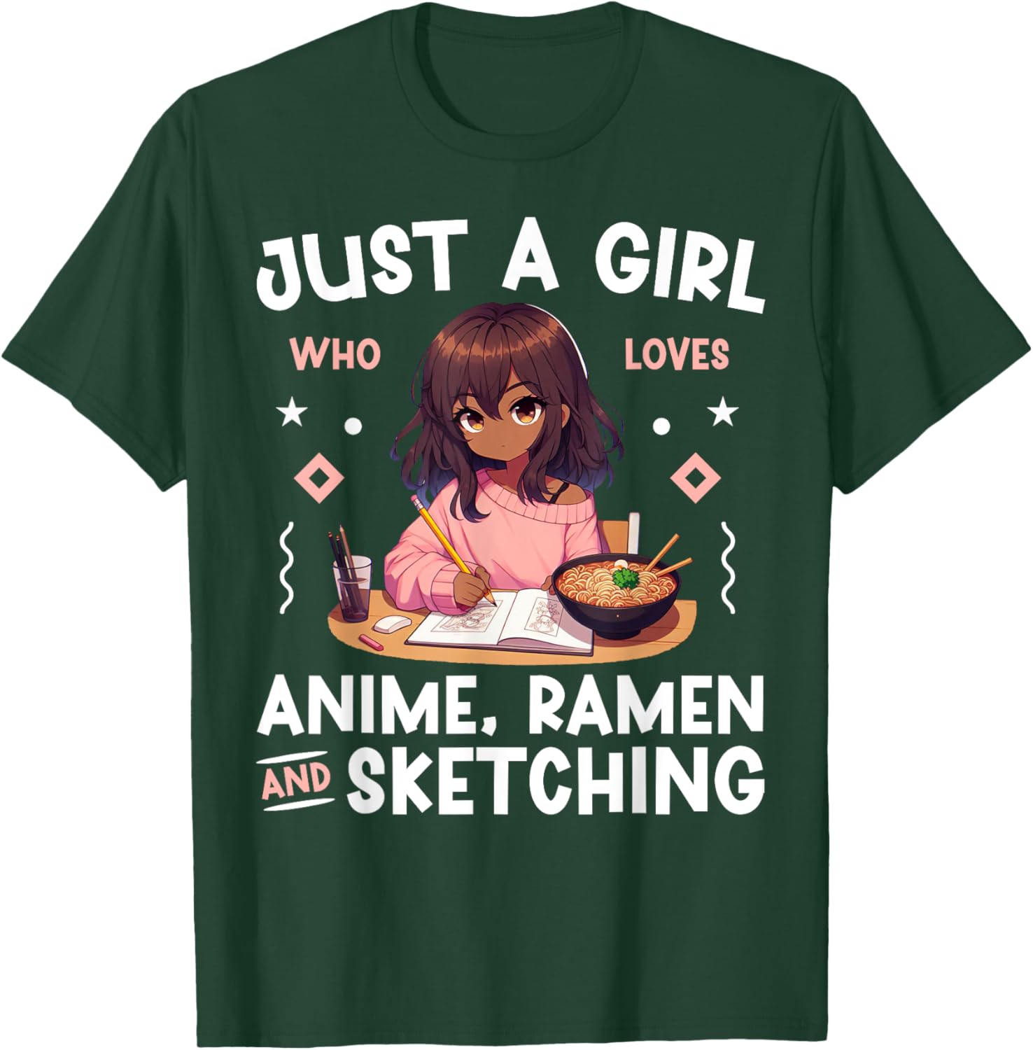 Just A Girl Who Loves Anime Ramen and Sketching Otaku T-Shirt - T-Shirt | Forest