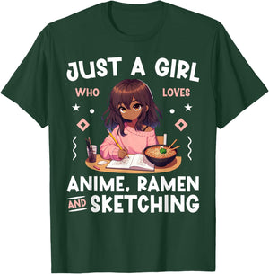 Just A Girl Who Loves Anime Ramen and Sketching Otaku T-Shirt - T-Shirt | Forest