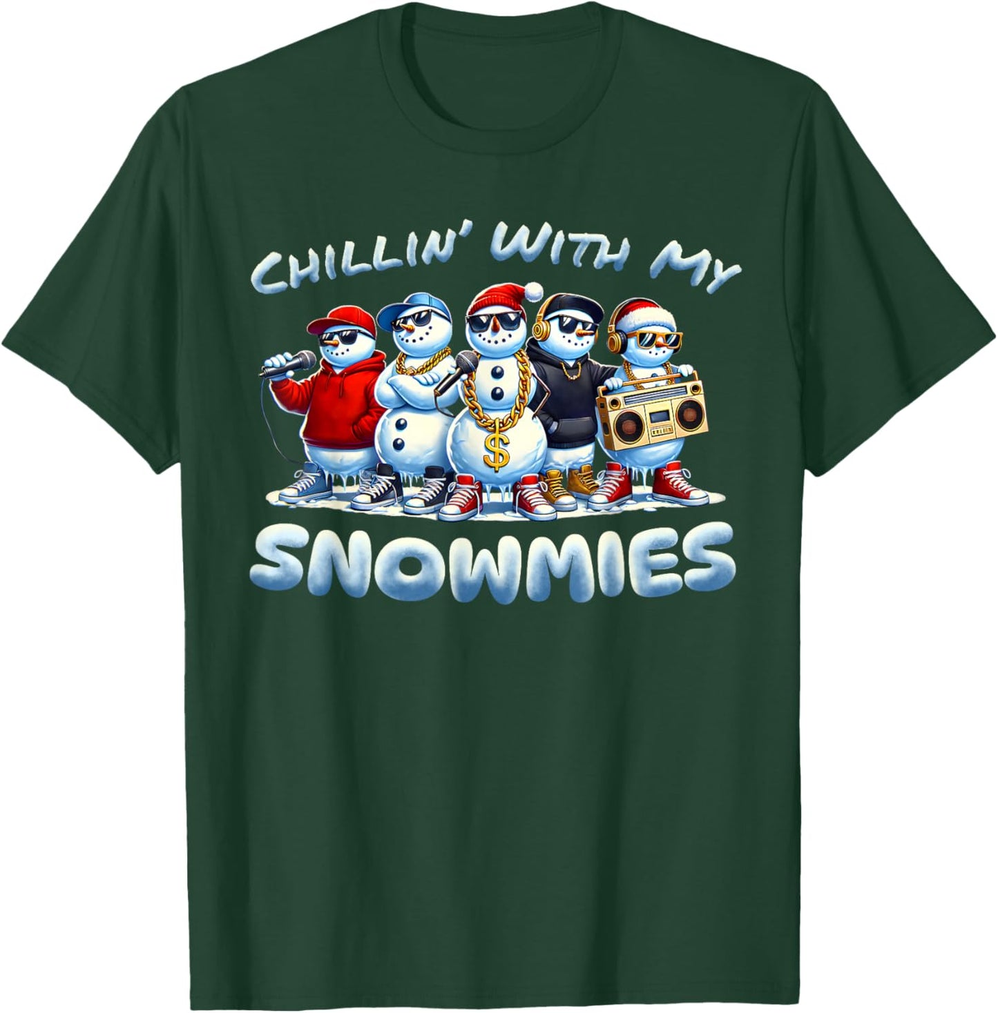 Chillin With My Snowmies Snowman Christmas Hip-Hop Music T-Shirt - T-Shirt | Forest