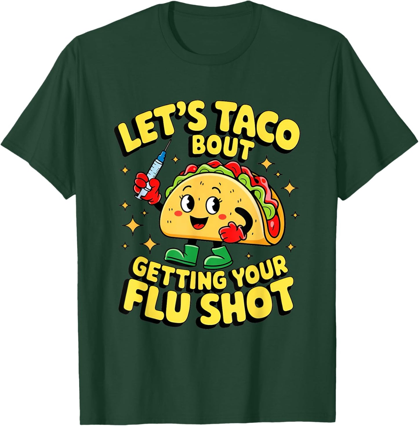 Flu Shot Nurse Medical Funny Nursing Flu Cold Season Taco T-Shirt - T-Shirt | Forest