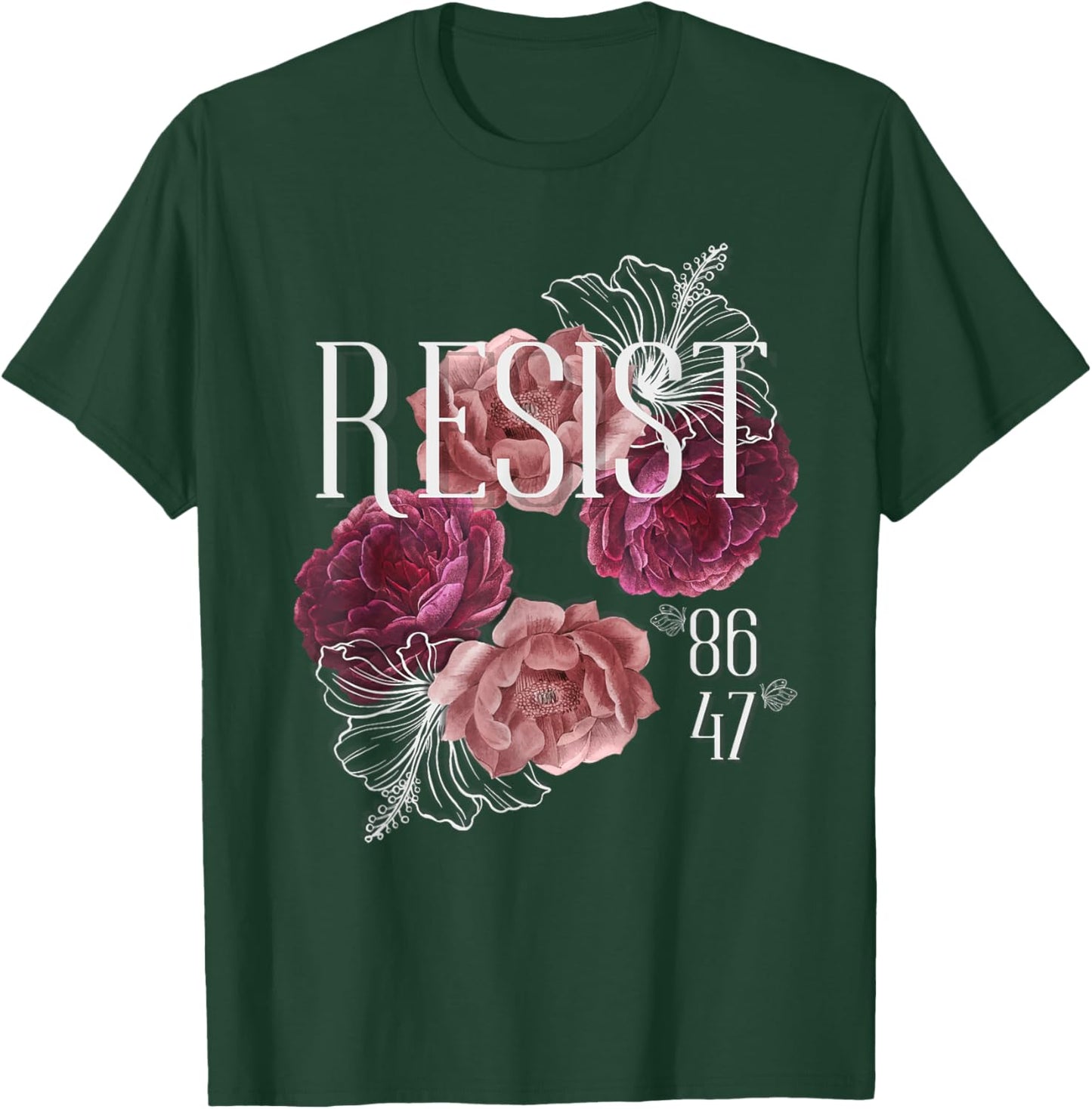 Floral Resist Not My President 86 47 Anti-Trump T-Shirt - T-Shirt | Forest