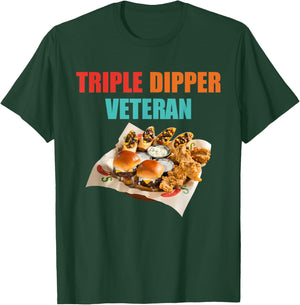 Triple Dipper Veteran Funny T-Shirt - T-Shirt | Forest