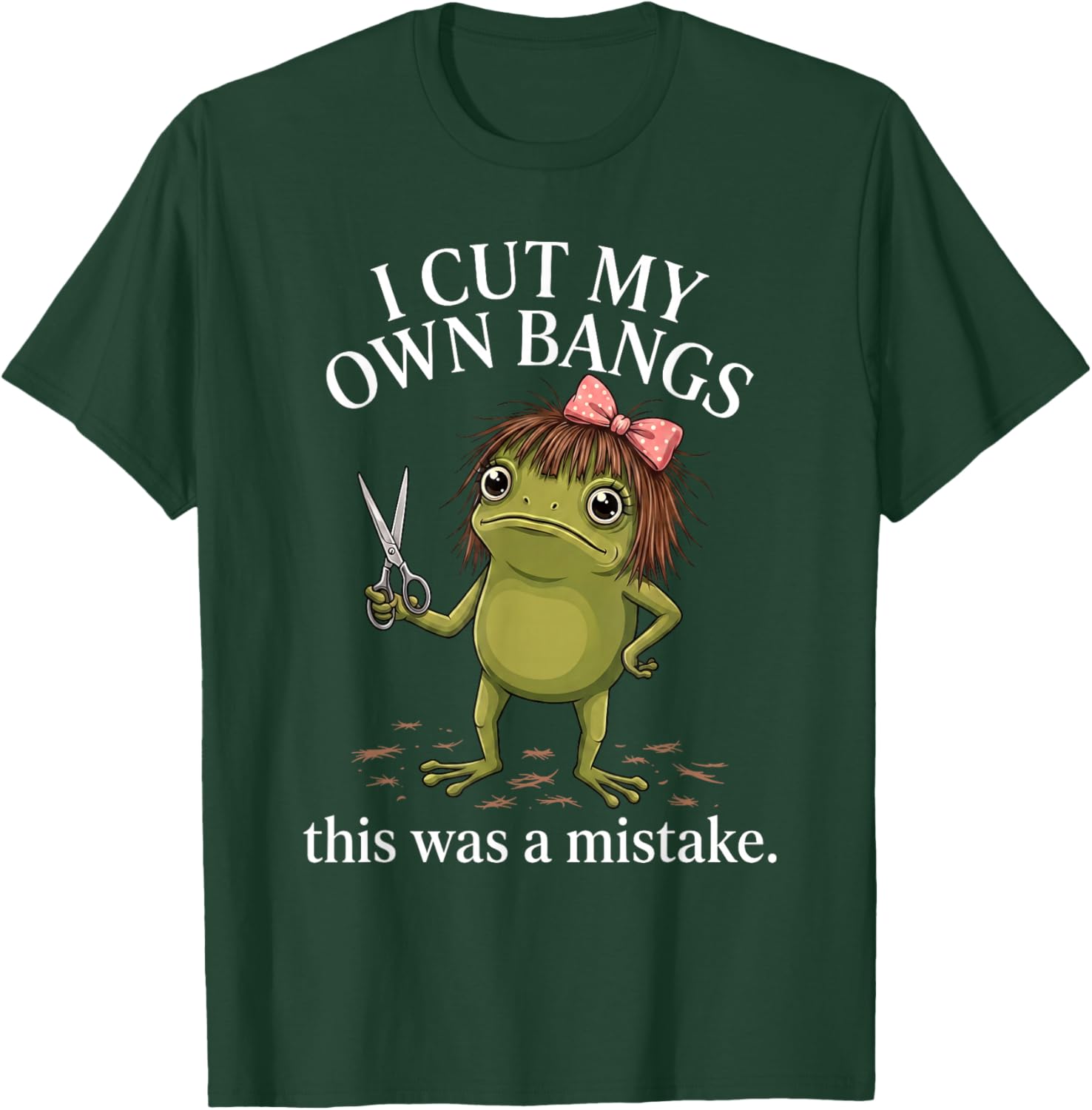 I Cut My Own Bangs This was A Mistake Funny Sarcastic Frog T-Shirt - T-Shirt | Forest