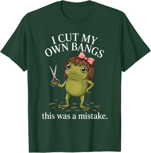 I Cut My Own Bangs This was A Mistake Funny Sarcastic Frog T-Shirt - T-Shirt | Forest