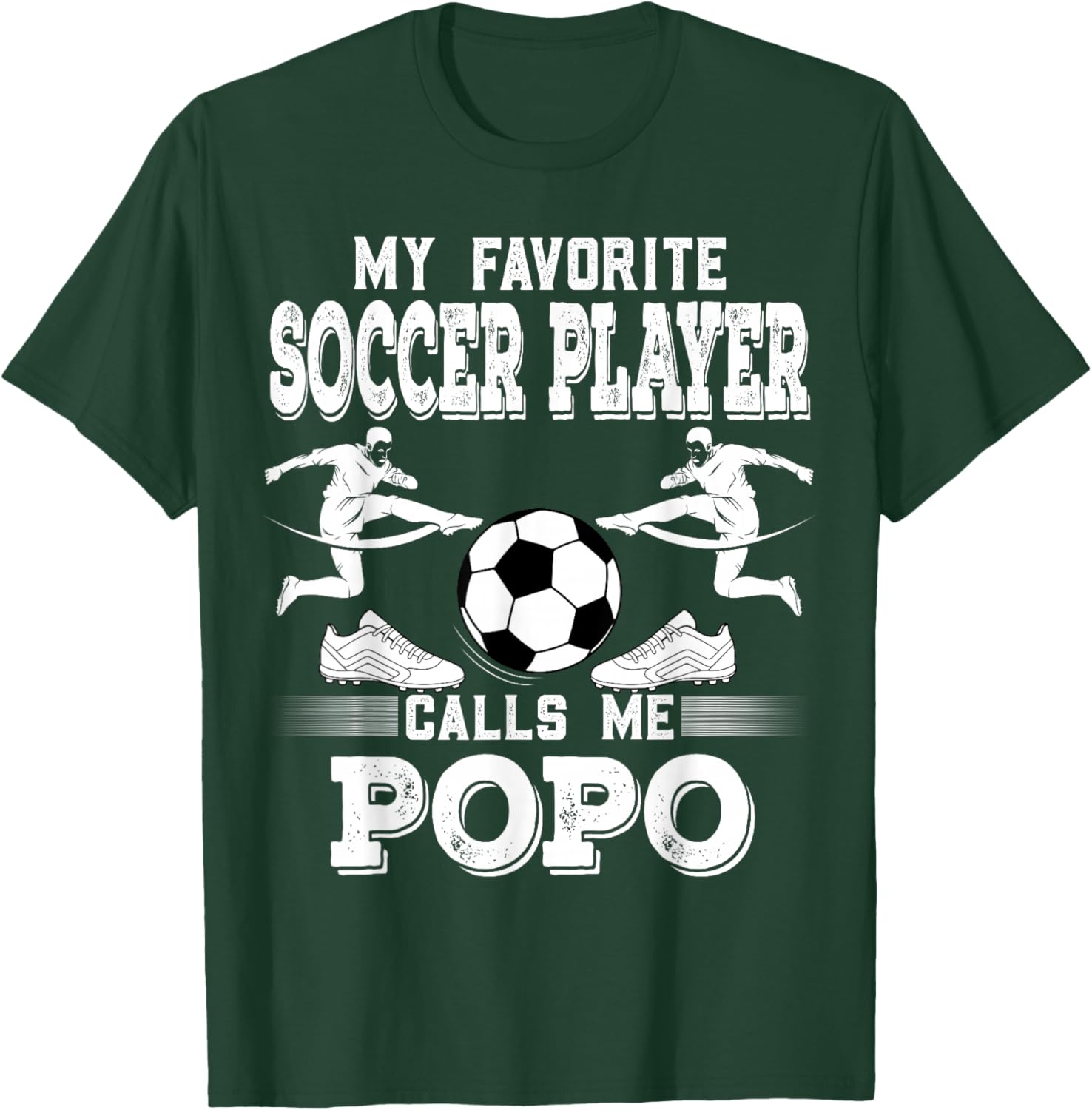 Soccer Player My Favorite Soccer Player Calls Me Popo T-Shirt - T-Shirt | Forest