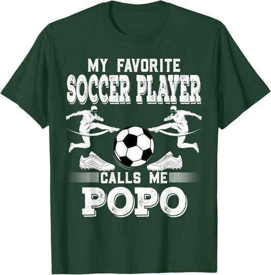 Soccer Player My Favorite Soccer Player Calls Me Popo T-Shirt - T-Shirt | Forest