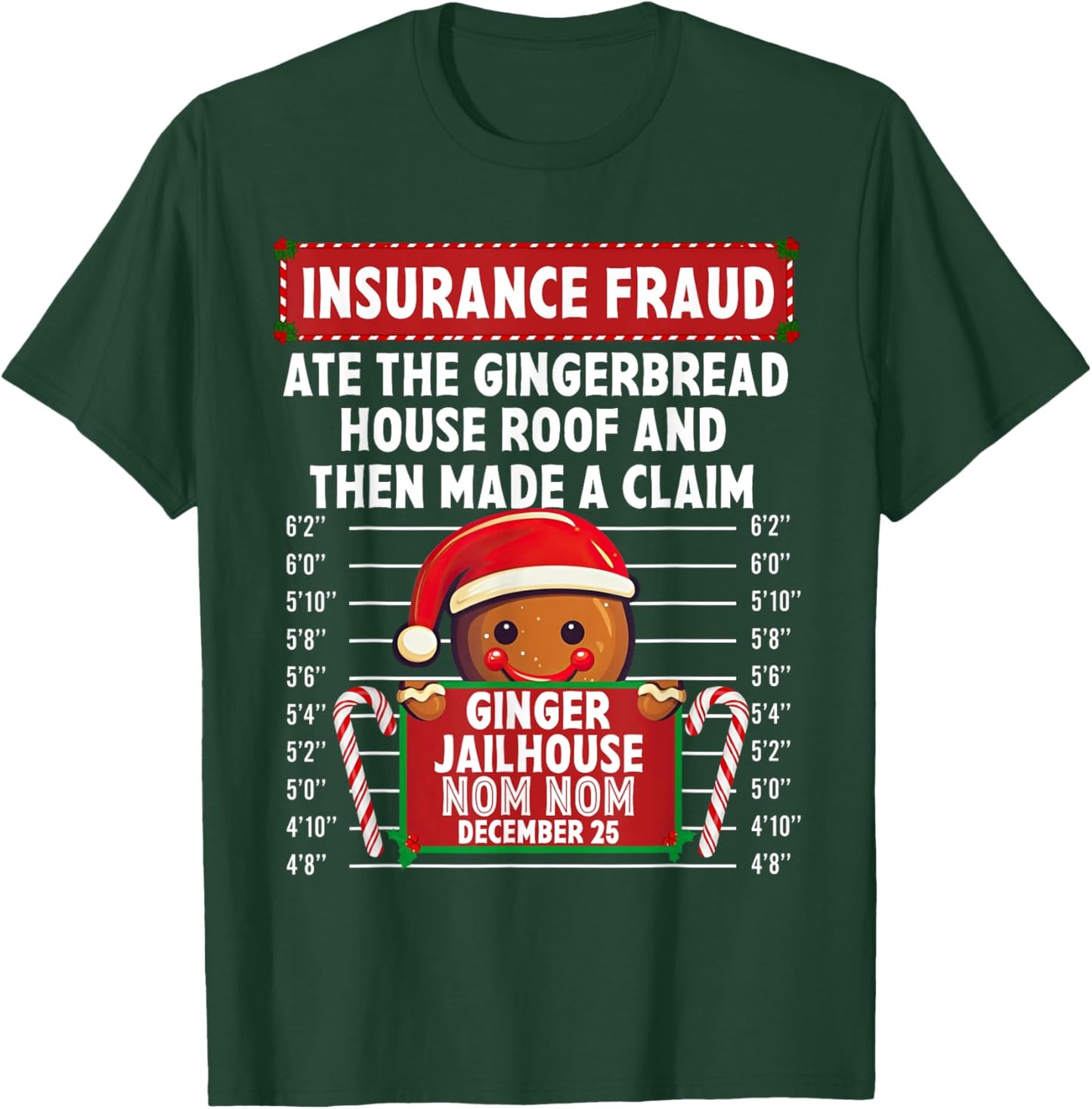 Insurance Fraud Ginger Jailhouse Christmas Xmas Gingerbread T-Shirt - T-Shirt | Forest