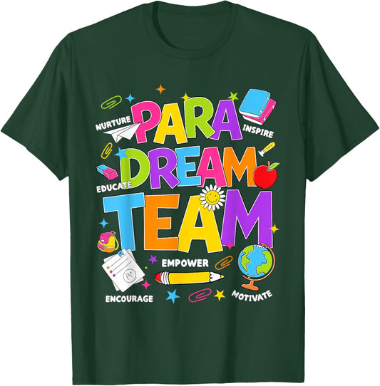para Dream Team Teacher Paraprofessional Paraeducator T-Shirt - T-Shirt | Forest
