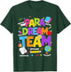 para Dream Team Teacher Paraprofessional Paraeducator T-Shirt - T-Shirt | Forest