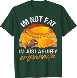 Im not fat Im just a fluffy empanada Design T-Shirt - T-Shirt | Forest