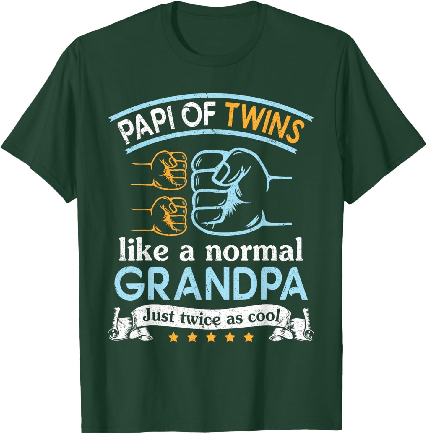 Happy Papi Of Twins Like A Normal Father Just Twice As Cool T-Shirt - T-Shirt | Forest