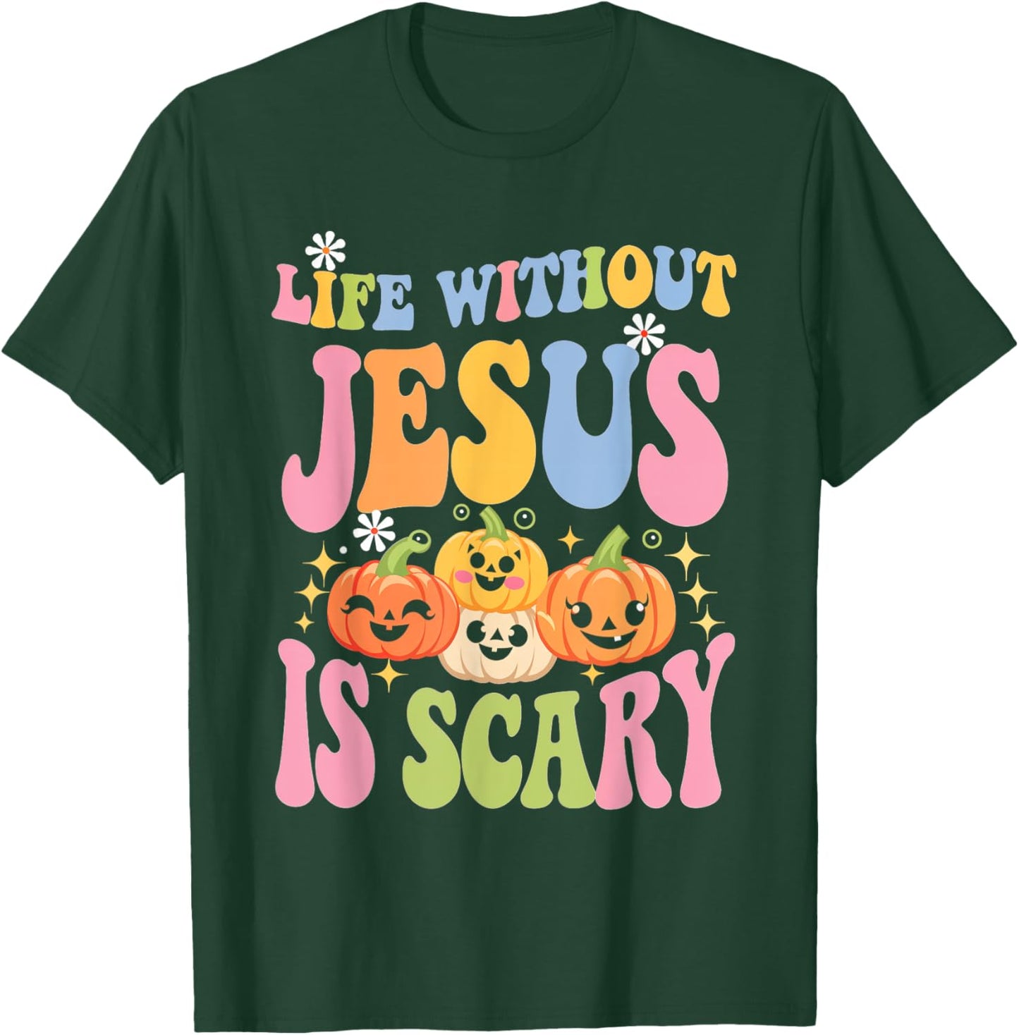 Life Without Jesus Christian Faith Halloween Scary T-Shirt - T-Shirt | Forest