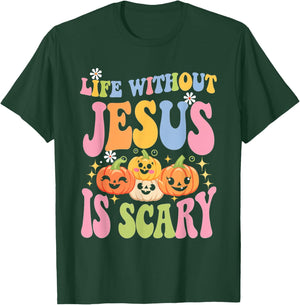 Life Without Jesus Christian Faith Halloween Scary T-Shirt - T-Shirt | Forest