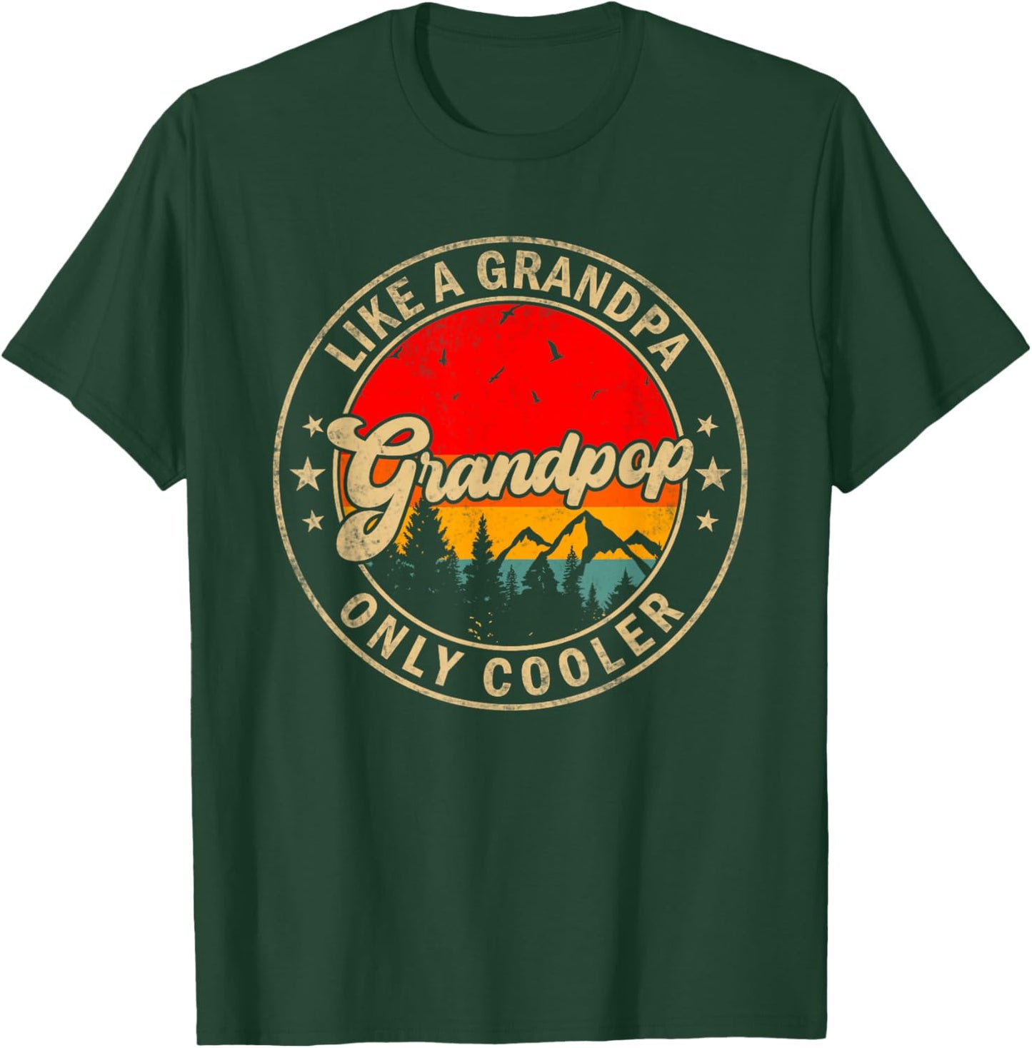 Grandpop Like A Grandpa Only Cooler Funny Papa Grandpa T-Shirt - T-Shirt | Forest