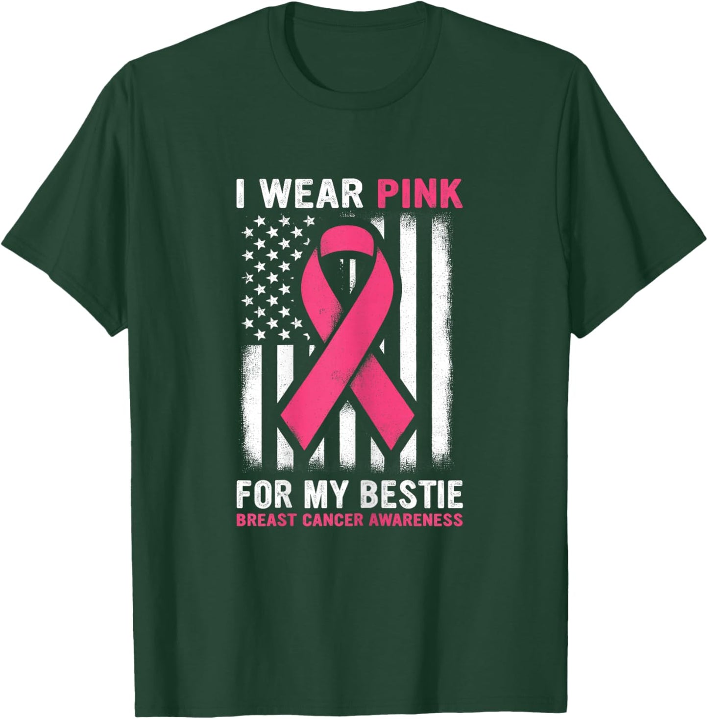 I Wear Pink For My Bestie Breast Cancer Awareness USA Flag T-Shirt - T-Shirt | Forest