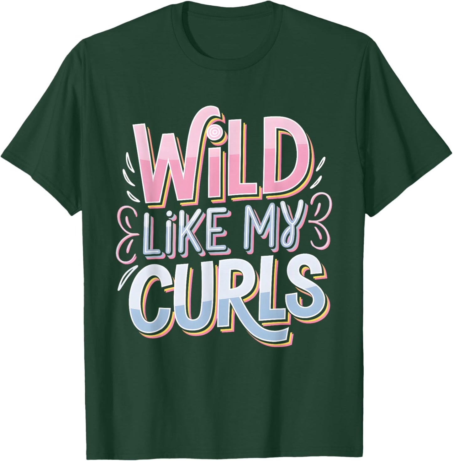 Wild Like My Curls Toddler Cute Curly Haired T-Shirt - T-Shirt | Forest