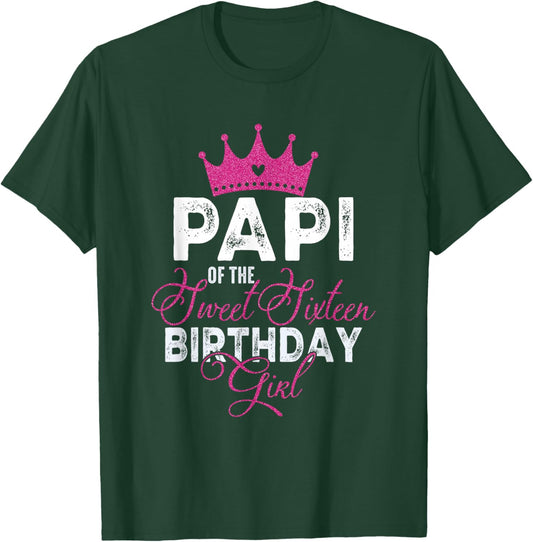 Papi of The Sweet Sixteen Bday Girl 16th Pink Crown T-Shirt - T-Shirt | Forest