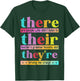 There Their They're Funny English Grammar Teacher 100 Days T-Shirt - T-Shirt | Forest