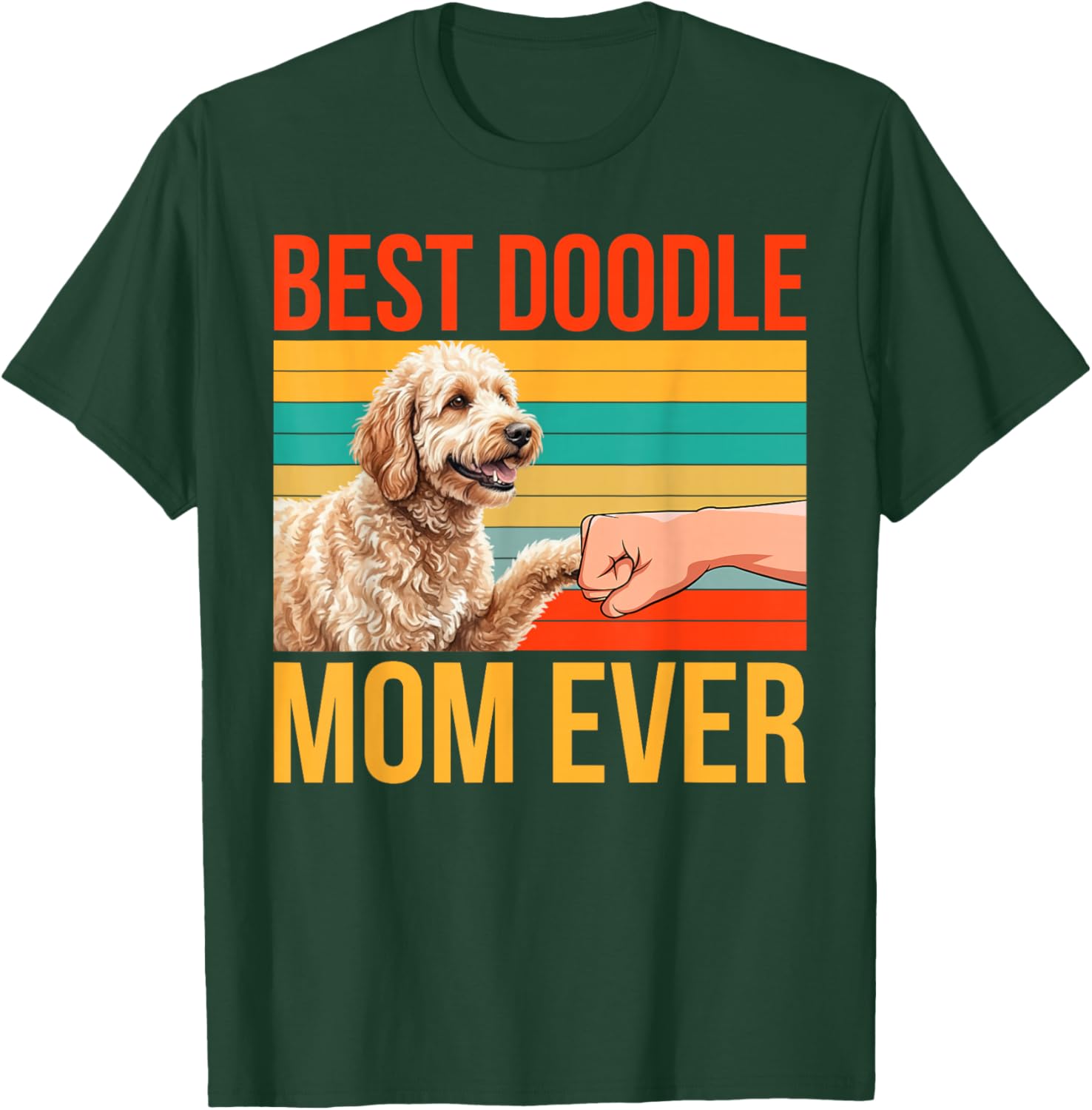Best Doodle Mom Ever Doodle Owner Doodle Lover T-Shirt - T-Shirt | Forest