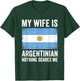 My Wife Is Argentinian Nothing Scares Me Argentina T-Shirt - T-Shirt | Forest