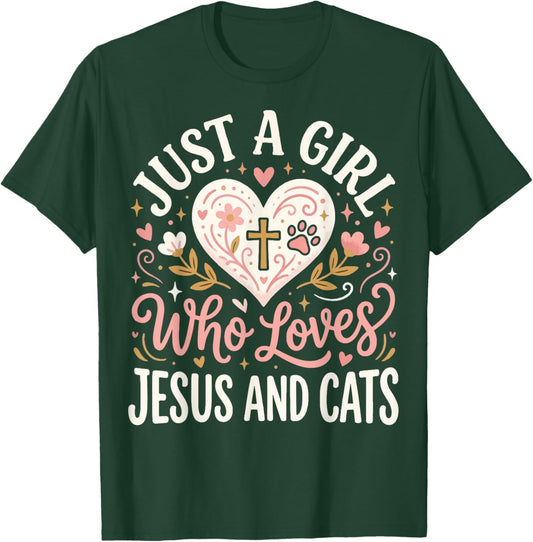 Just A Girl Who Loves Jesus and Cats T-Shirt - T-Shirt | Forest