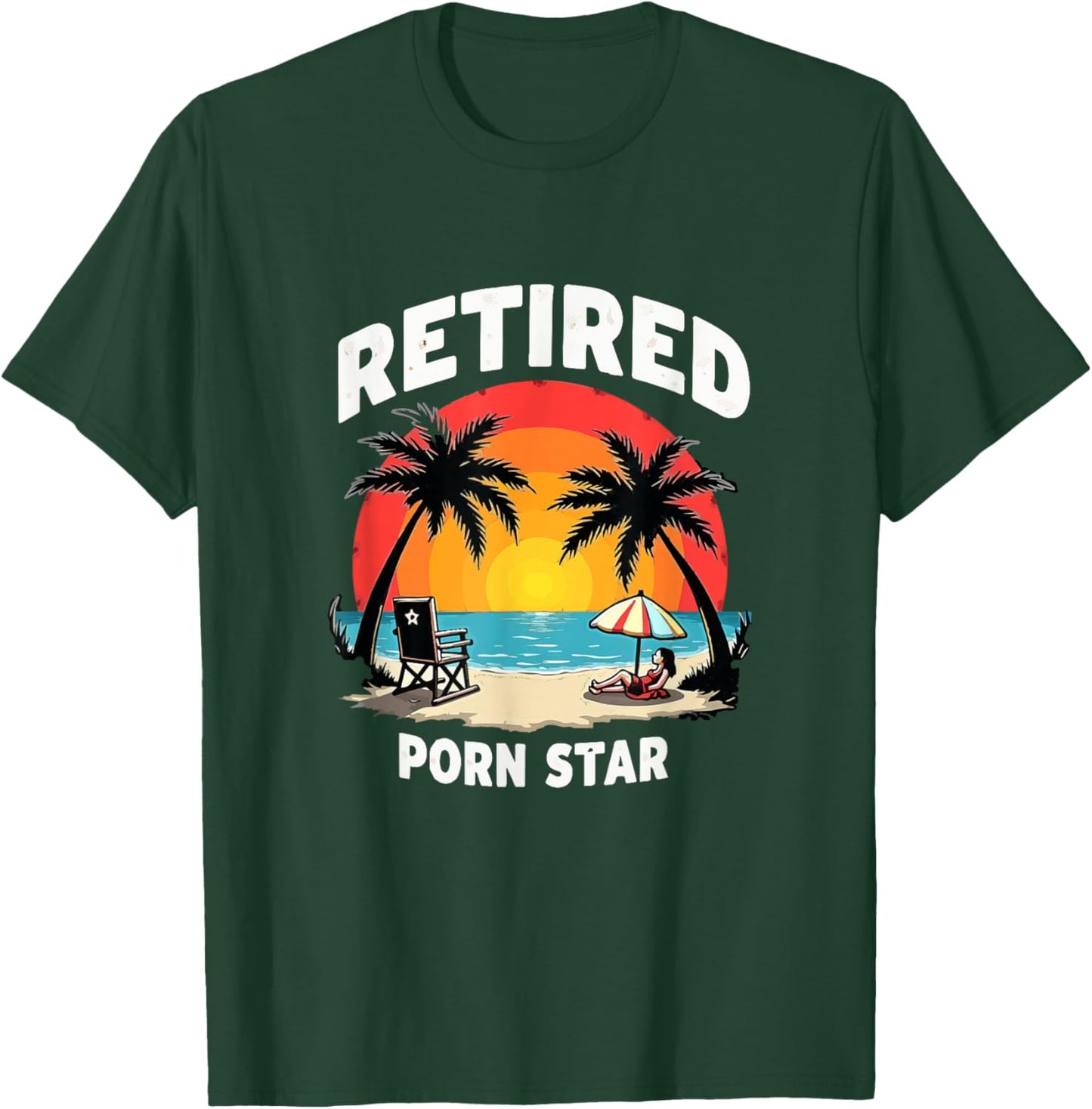 Retired Porn Star - Funny Naughty Adult Humor Retirement T-Shirt - T-Shirt | Forest