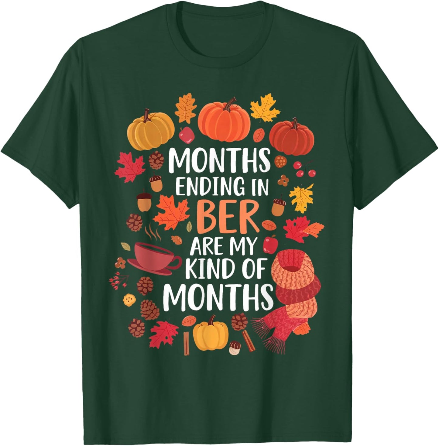 Ber Months Fall Autumn Idea & Autumn Pumpkin T-Shirt - T-Shirt | Forest