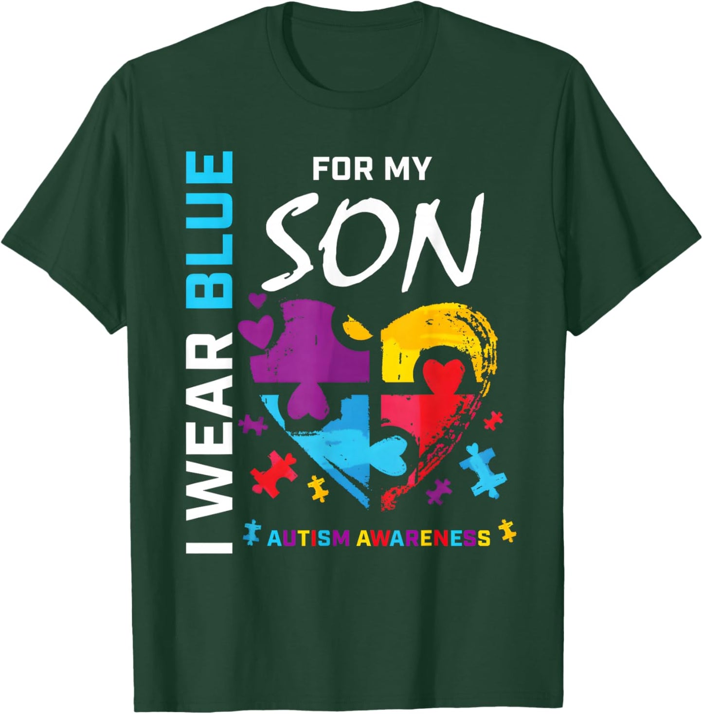 I Wear Blue For My Son Autism Awareness Mom Dad Parents T-Shirt - T-Shirt | Forest