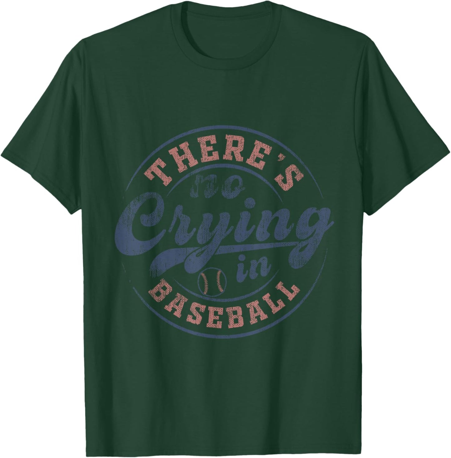 There Is No Crying In Baseball Vintage Game Day Baseball T-Shirt - T-Shirt | Forest