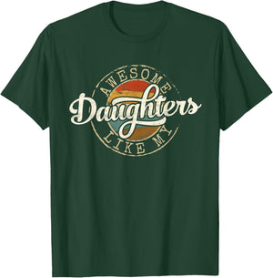 Awesome Like My Daughters Vintage Father Day Dad of Girl T-Shirt - T-Shirt | Forest