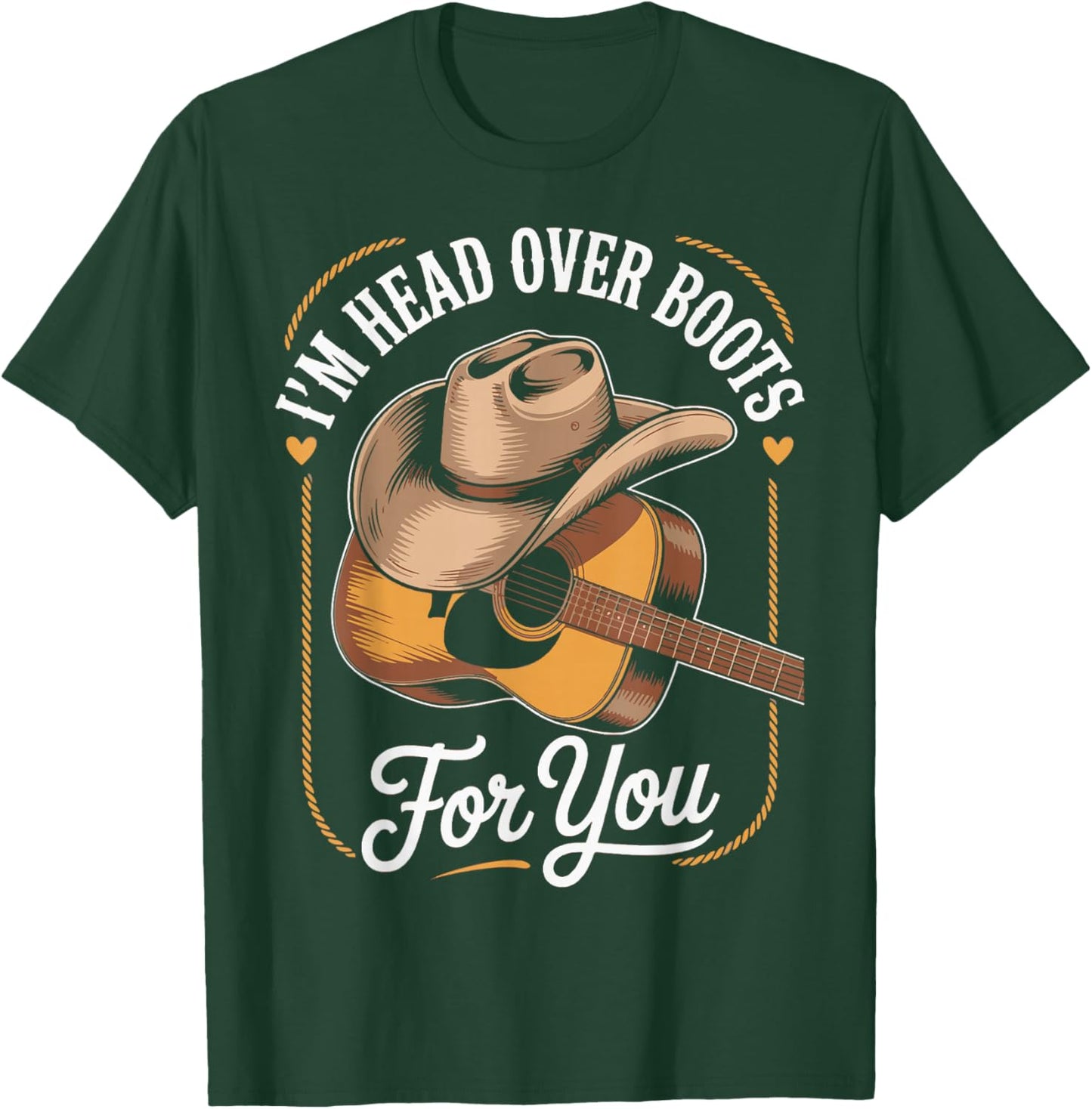 I'm Head Over Boots for You Folk Style Western Country Music T-Shirt - T-Shirt | Forest