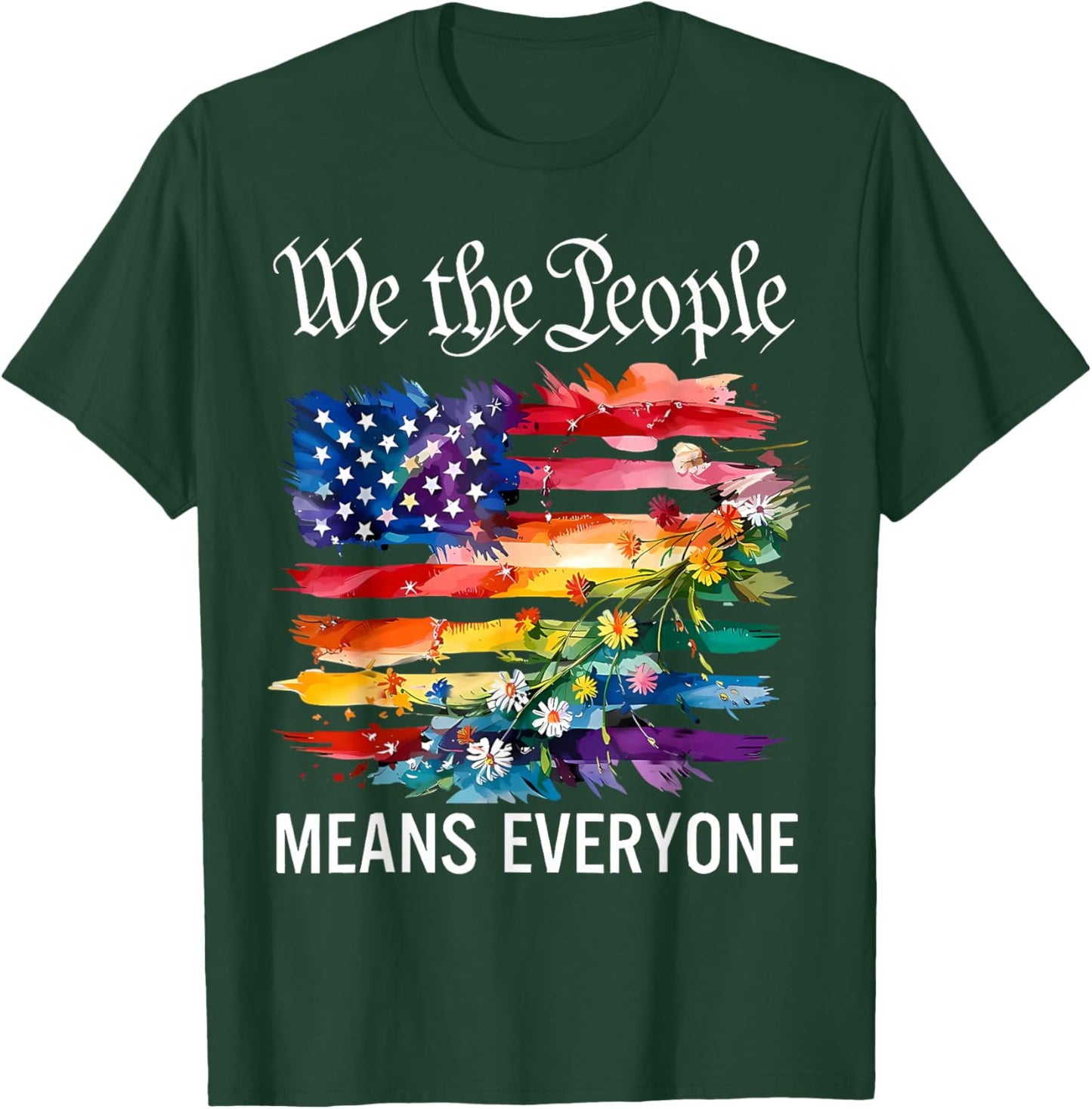 We The People Means Everyone Rainbow LGBT Gay Lesbian Pride T-Shirt - T-Shirt | Forest