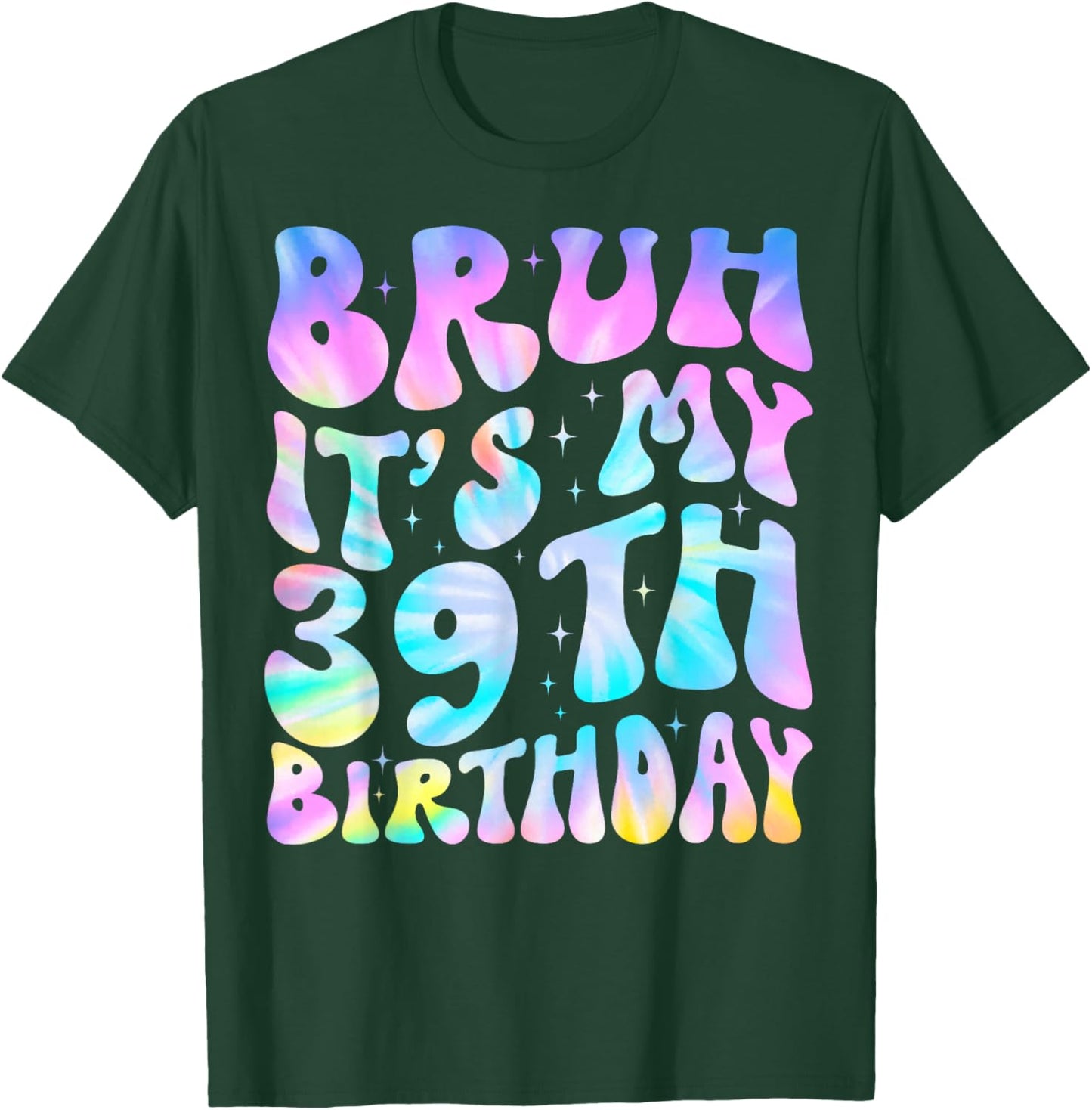 Cute Groovy Tie Dye Bruh It's My 39th Birthday 39 Years Old T-Shirt - T-Shirt | Forest