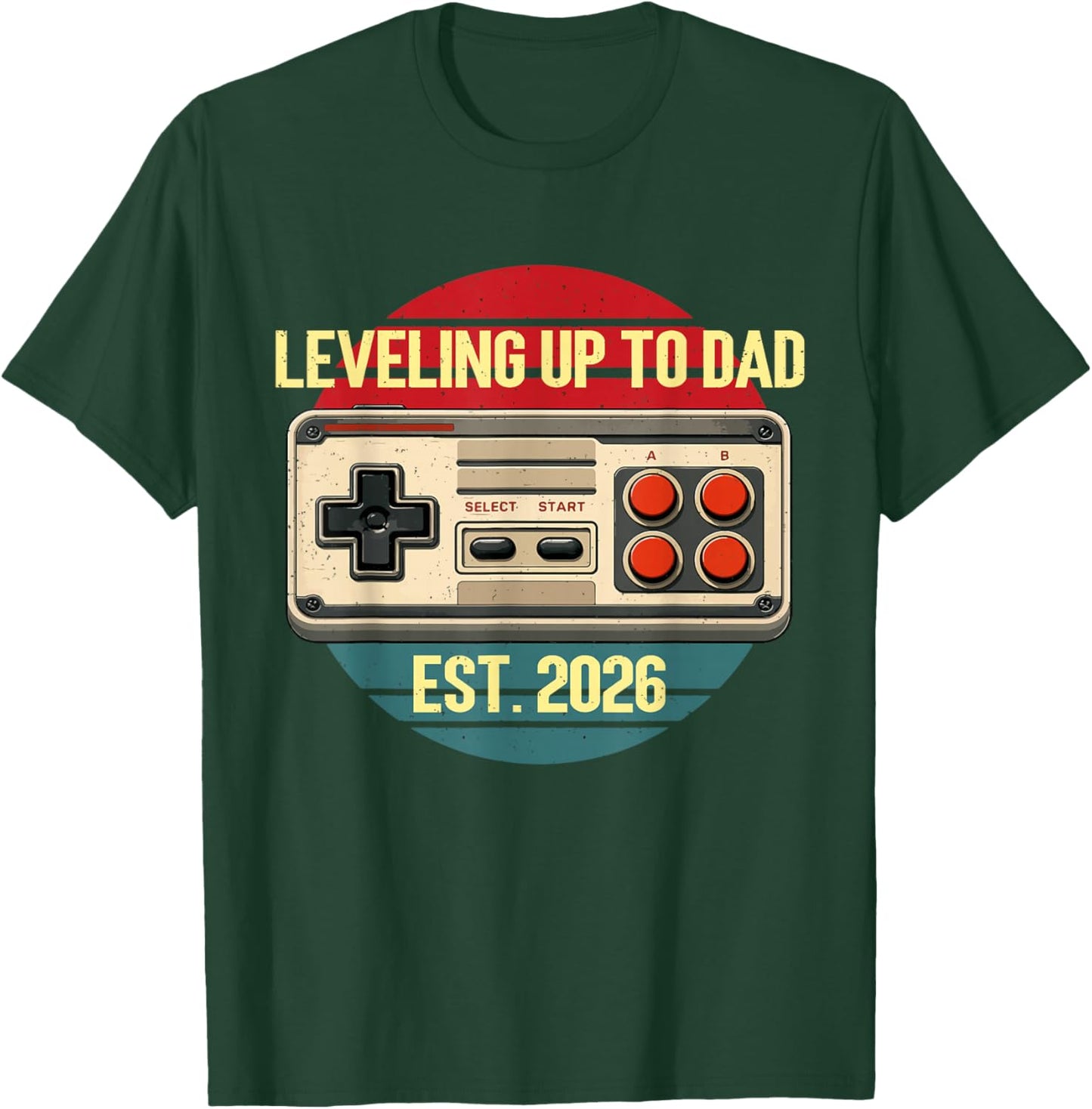 Fathers Day Leveling Up to Dad Est 2026 Gamer T-Shirt - T-Shirt | Forest